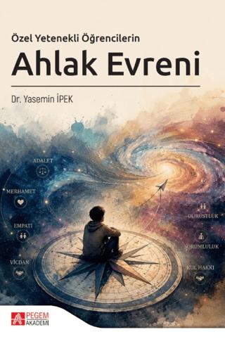 Özel Yetenekli Öğrencilerin Ahlak Evreni | Pegem Akademi Yayıncılık (Ciltsiz) - Resim 1