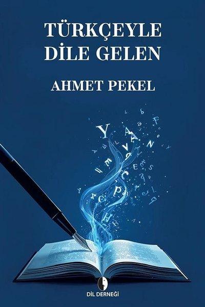 Türkçeyle Dile Gelen | Dil Derneği (İnce Kapak) - Resim 1