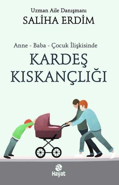 Anne - Baba - Çocuk İlişkisinde Kardeş Kıskançlığı | Hayat Yayıncılık (İnce Kapak) - Resim 1