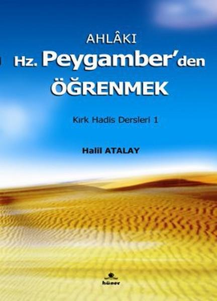 Ahlakı Hz. Peygamberden Öğrenmek | Hüner Yayınevi (İnce Kapak) - Resim 1