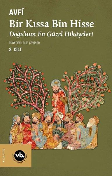 Bir Kıssa Bin Hisse 2. Cilt - Doğu'nun En Güzel Hikayeleri | VakıfBank Kültür Yayınları (İnce Kapak) - Resim 1