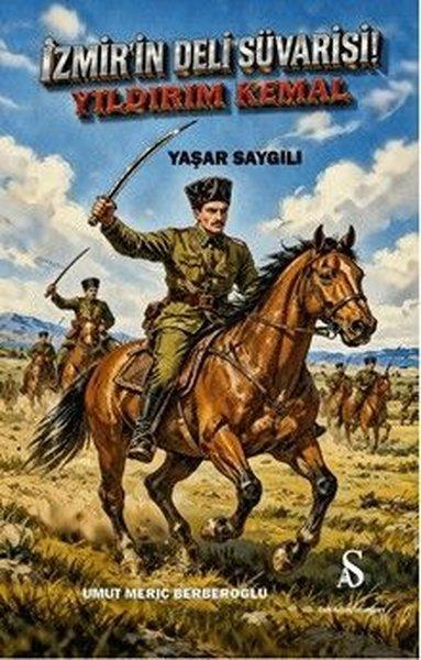 İzmir'in Deli Süvarisi! Yıldırım Kemal | Son Adım Yayınları (İnce Kapak) - Resim 1