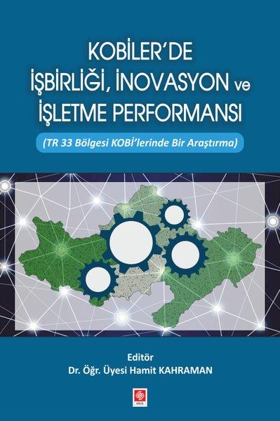 Kobilerde İşbirliği İnovasyon ve İşletme Performansı | Ekin Basım Yayın (İnce Kapak) - Resim 1