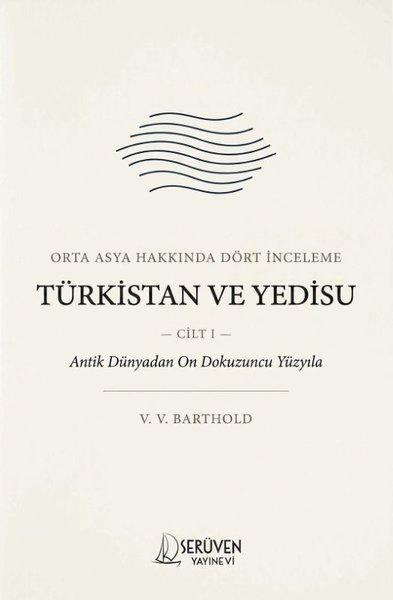 Orta Asya Hakkında Dört İnceleme Cilt 1 - Türkistan ve Yedisu | Serüven Yayınevi (İnce Kapak) - Resim 1