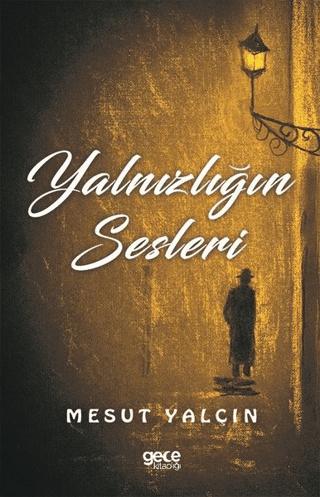 Yalnızlığın Sesleri | Gece Kitaplığı (Ciltsiz) - Resim 1