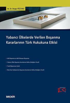 Yabancı Ülkelerde Verilen Boşanma Kararlarının Türk Hukukuna Etkisi - Duygu Filiz Boz kitap kapağı
