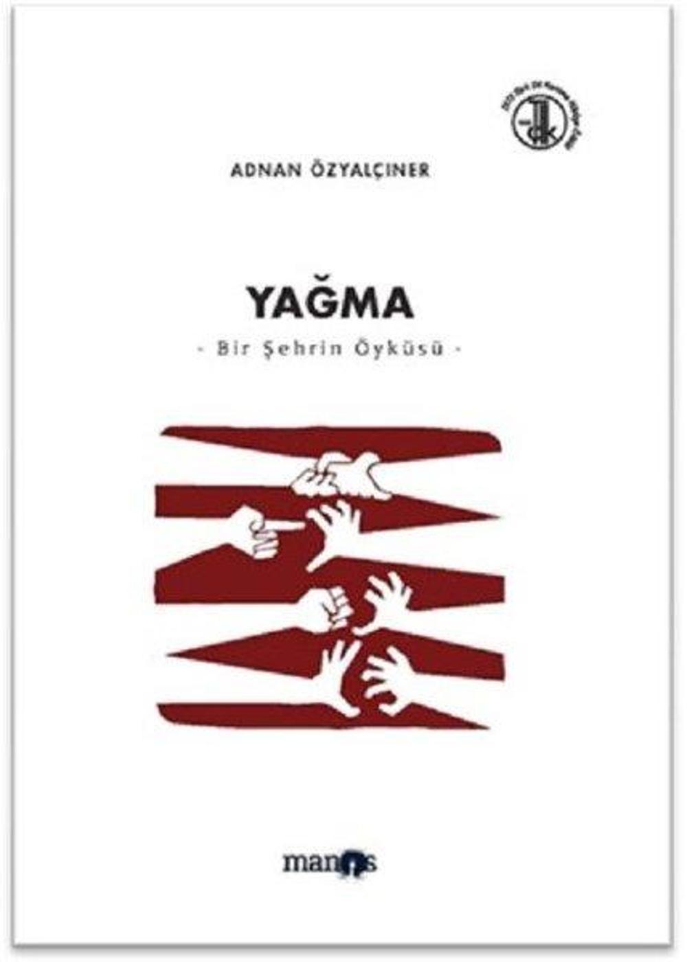 Yağma: Bir Şehrin Öyküsü-Toplu Öyküler 4 | Manos