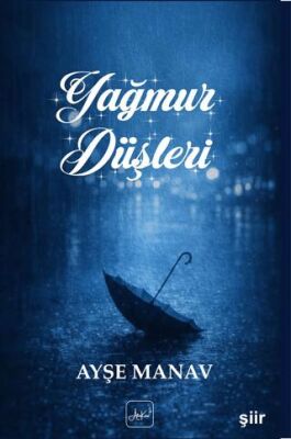 Yağmur Düşleri - Ayşe Manav kitap kapağı