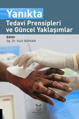 Yanıkta Tedavi Prensipleri ve Güncel Yaklaşımlar - Kolektif kitap kapağı