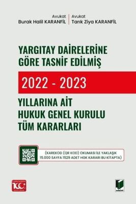 Yargıtay Dairelerine Göre Tasnif Edilmiş 2022 - 2023 Yıllarına Ait Hukuk Genel Kurulu Tüm Kararları - Burak Halil Karanfil kitap kapağı