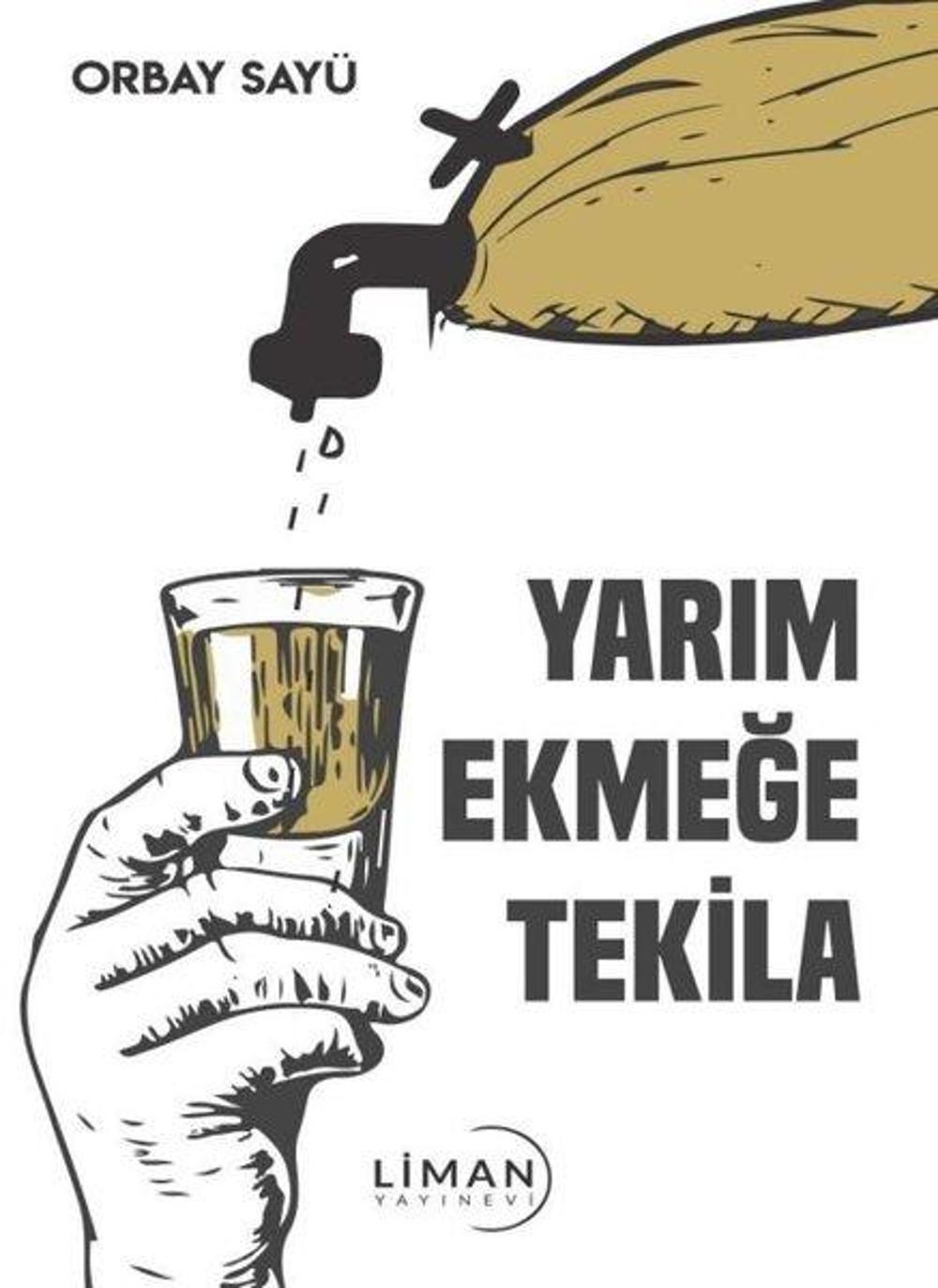 Yarım Ekmeğe Tekila | Liman Yayınevi