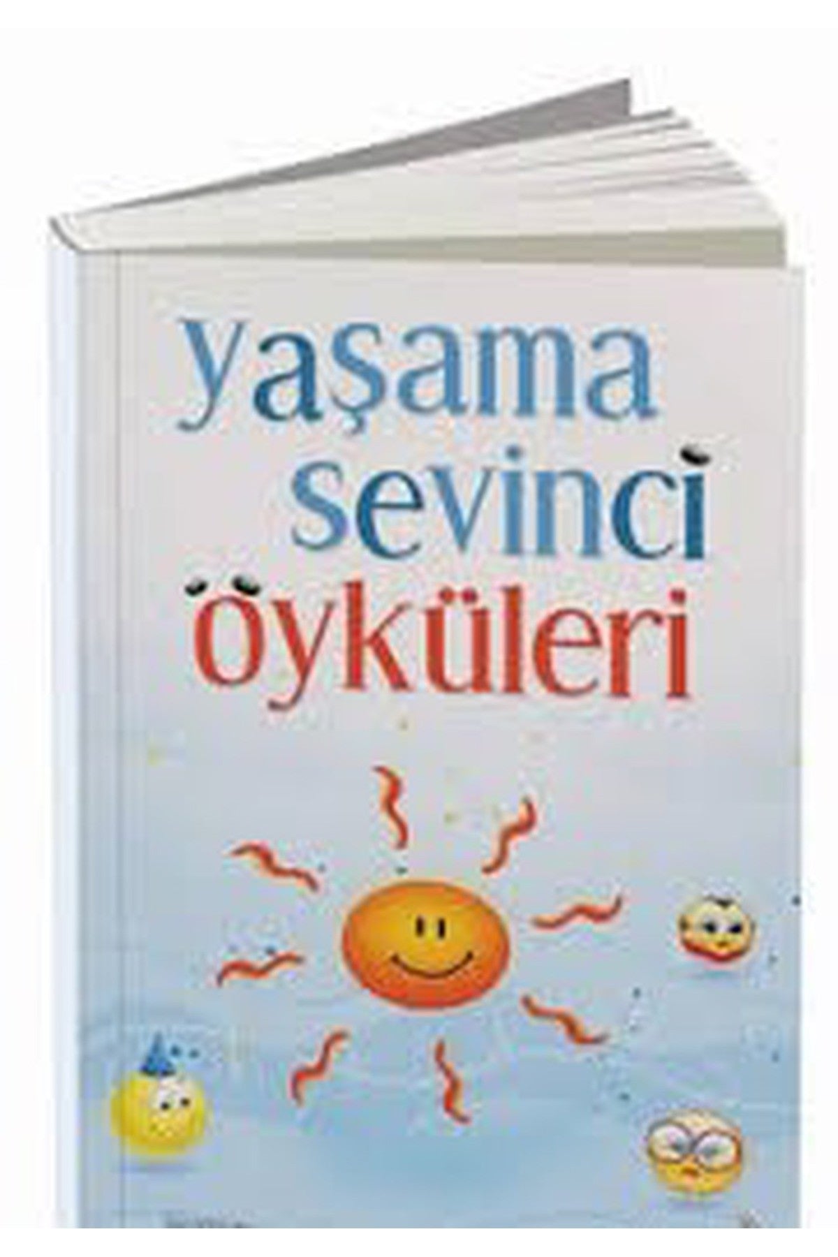 Yaşama Sevinci Öyküleri - Yusuf Özkan Özburun (2004 Basım) kitap kapağı