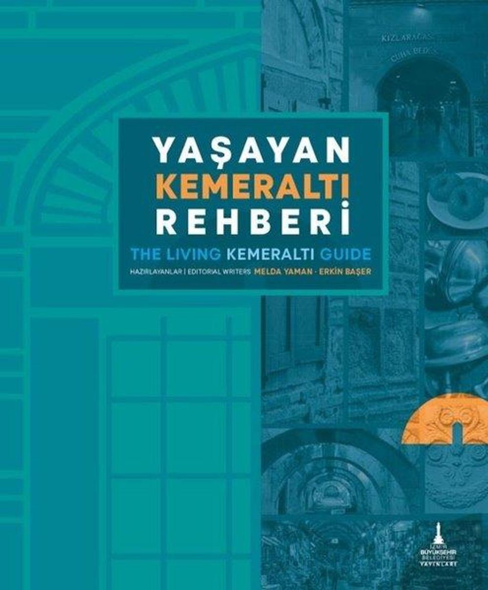 Yaşayan Kemeraltı Rehberi | İzmir B.Şehir Belediyesi Yayınları