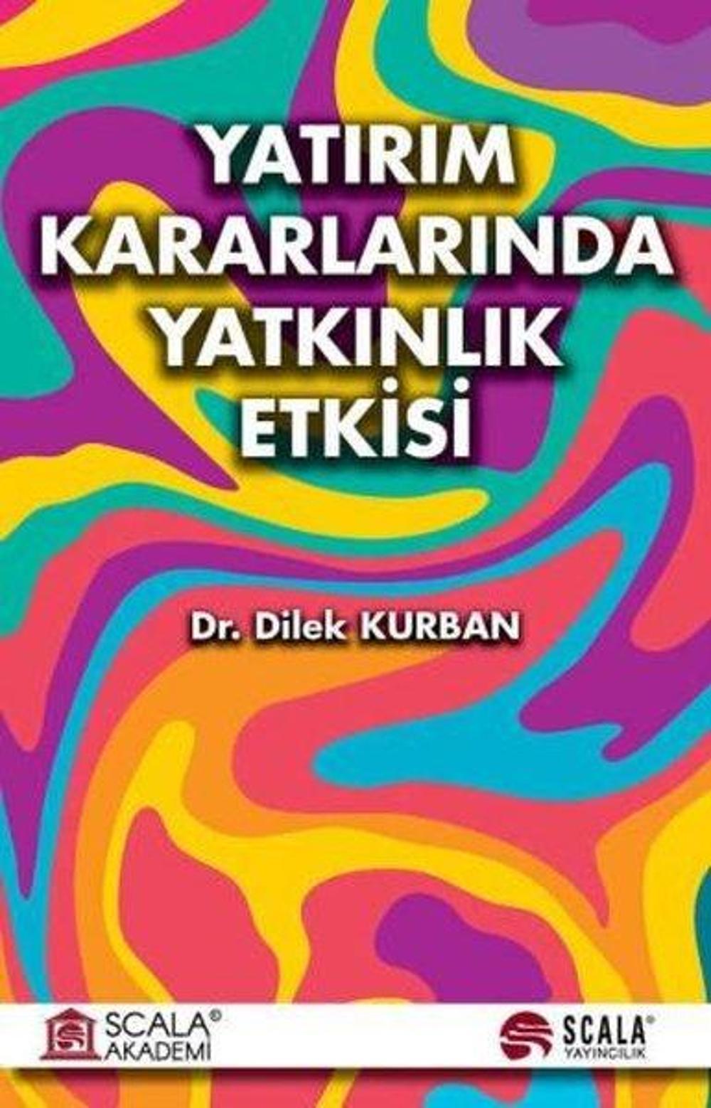Yatırım Kararlarında Yatkınlık Etkisi | Scala Yayıncılık