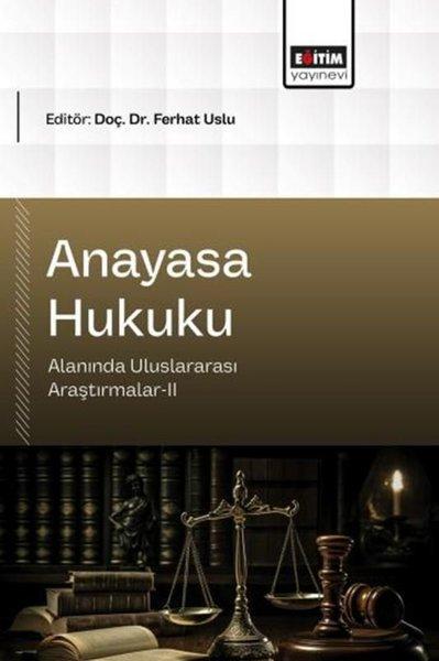 Anayasa Hukuku Alanında Uluslararası Araştırmalar 2 | Eğitim Yayınevi (İnce Kapak) - Resim 1
