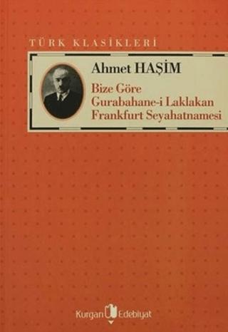 Bize Göre Gurabahane-i Laklakan Frankfurt Seyahatnamesi | Kurgan Edebiyat (Ciltsiz) - Resim 1