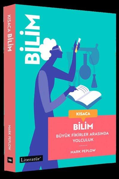 Kısaca Bilim - Büyük Fikirler Arasında Yolculuk | Literatür Yayıncılık (İnce Kapak) - Resim 1