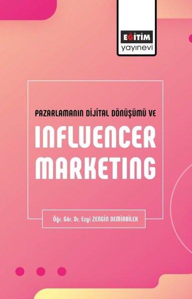 Pazarlamanın Dijital Dönüşümü ve Influencer Marketing | Eğitim Yayınevi (İnce Kapak) - Resim 1