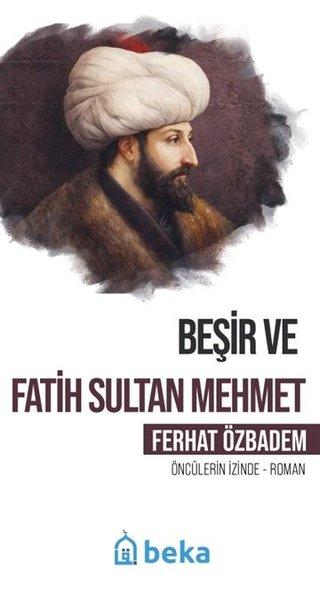 Beşir ve Fatih Sultan Mehmet - Öncülerin İzinde | Beka Yayınları (İnce Kapak) - Resim 1