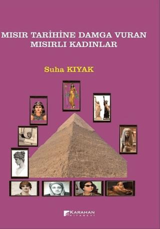 Mısır Tarihine Damga Vuran Mısırlı Kadınlar