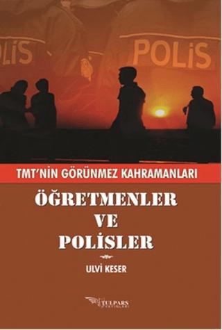 Öğretmenler ve Polisler | Tulpars Yayınevi (Ciltsiz) - Resim 1