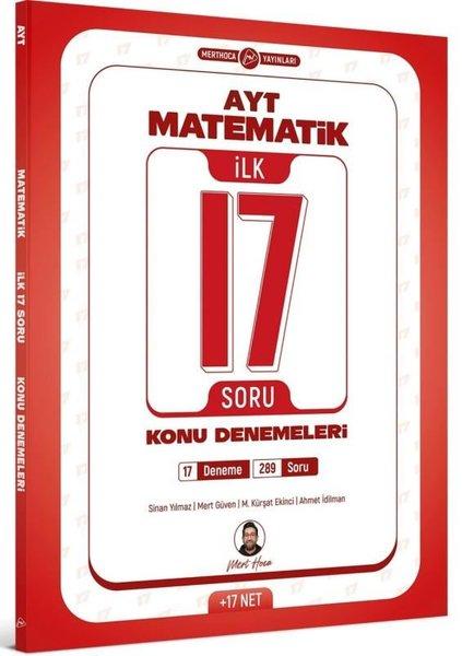 AYT Matematik İlk 17 Soru Konu Denemeleri | Mert Hoca Yayınları (İnce Kapak) - Resim 1