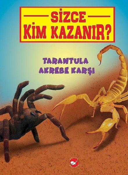 Tarantula Akrebe Karşı-Sizce Kim Kazanır? | Beyaz Balina Yayınları (İnce Kapak) - Resim 1