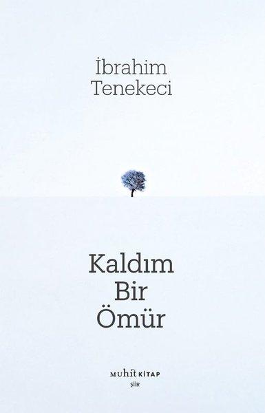 Kaldım Bir Ömür | Muhit Kitap (İnce Kapak) - Resim 1
