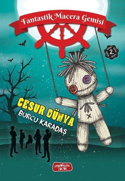 Cesur Dünya - Fantastik Macera Gemisi | Yediveren Çocuk (Ciltli) - Resim 1
