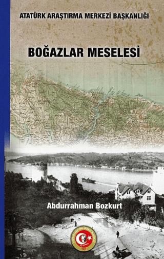 Boğazlar Meselesi | Atatürk Araştırma Merkezi (Ciltsiz) - Resim 1