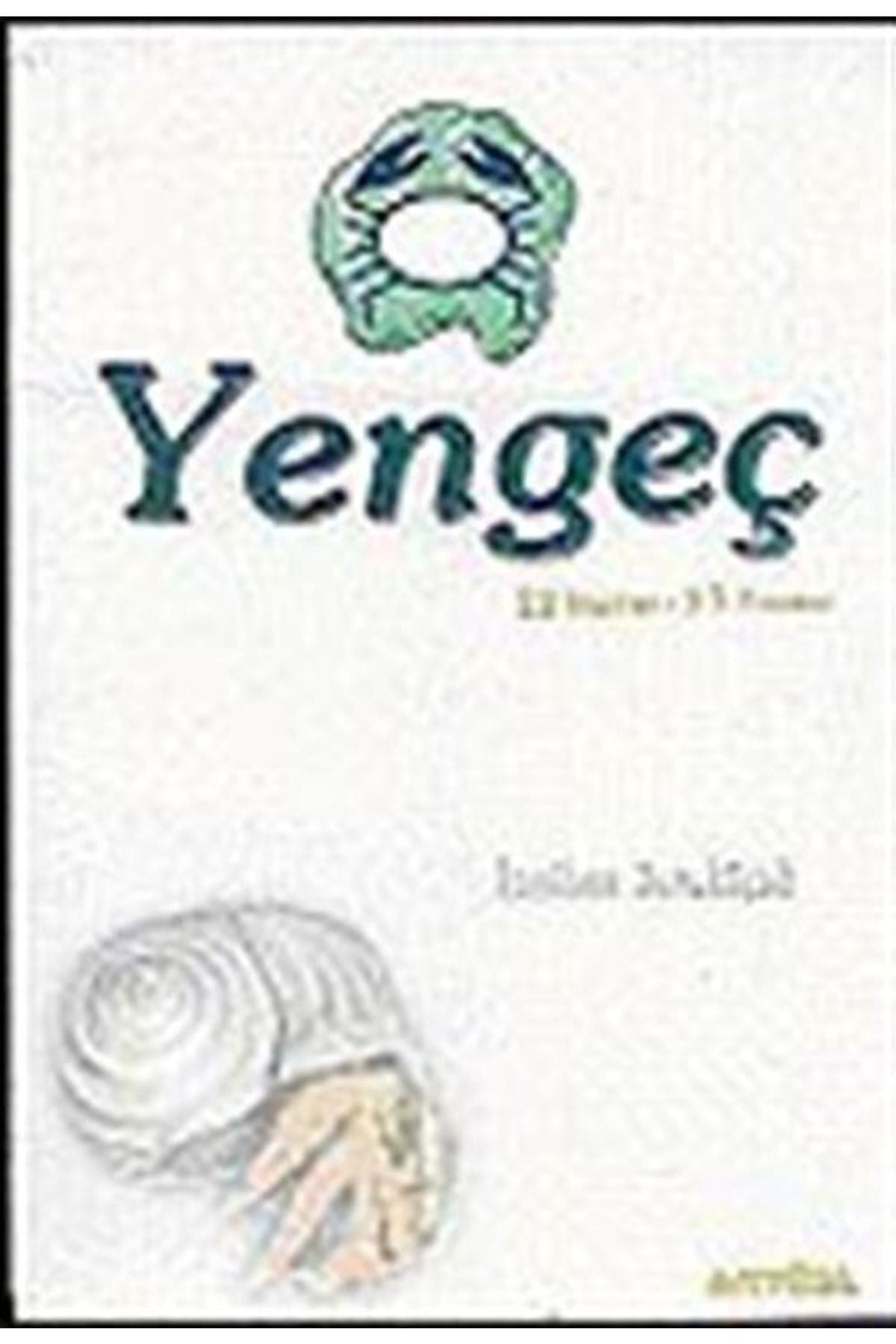 Yengeç Burcu 22 Haziran-23 Temmuz (Cep Boy) - İsmihan Karaköçek kitap kapağı