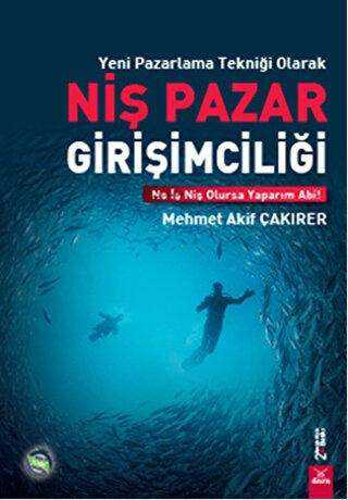 Yeni Pazarlama Tekniği Olarak Niş Pazar Girişimciliği - Mehmet Akif Çakırer kitap kapağı