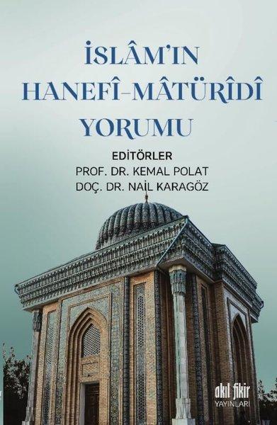 İslam'ın Hanefi - Matüridi Yorumu | Akıl Fikir Yayınları (İnce Kapak) - Resim 1