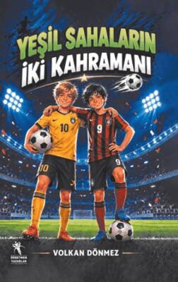 Yeşil Sahaların İki Kahramanı - Volkan Dönmez kitap kapağı