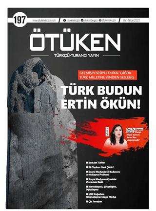 Ötüken Dergisi Sayı: 197 Mart - Nisan 2022 | Ötüken Dergisi (Ciltsiz) - Resim 1
