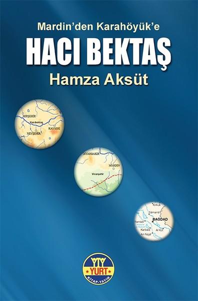 Hacı Bektaş-Mardinden Karahöyüke | Yurt Kitap Yayın (İnce Kapak) - Resim 1