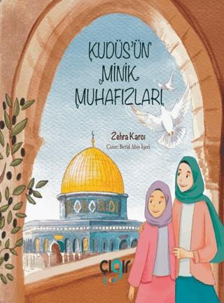 Kudüs’ün Minik Muhafızları