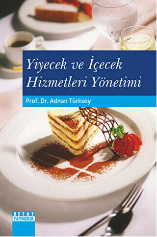 Yiyecek ve İçecek Hizmetleri Yönetimi - Adnan Türksoy kitap kapağı