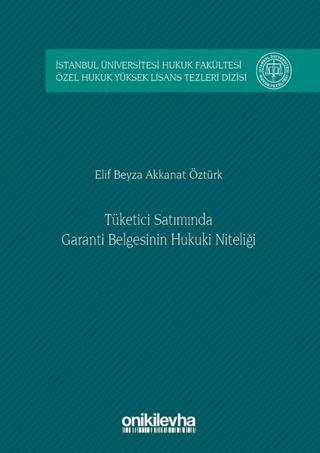 Tüketici Satımında Garanti Belgesinin Hukuki Niteliği | On İki Levha Yayınları (Ciltli) - Resim 1