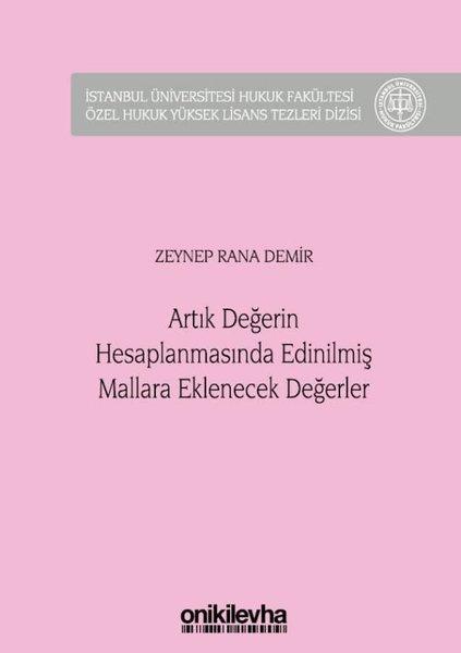 Artık Değerin Hesaplanmasında Edinilmiş Mallara Eklenecek Değerler | On İki Levha Yayıncılık (Ciltli) - Resim 1