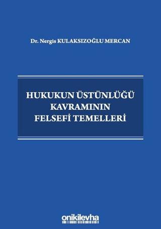 Hukukun Üstünlüğü Kavramının Felsefi Temelleri | On İki Levha Yayınları (Ciltsiz) - Resim 1