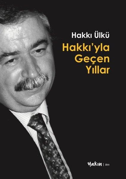 Hakkı'yla Geçen Yıllar | Yakın Kitabevi (İnce Kapak) - Resim 1