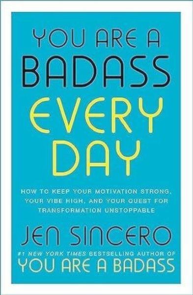 You Are a Badass Every Day : How to Keep Your Motivation Strong Your Vibe High and Your Quest for | John Murray (İnce Kapak) - Resim 1