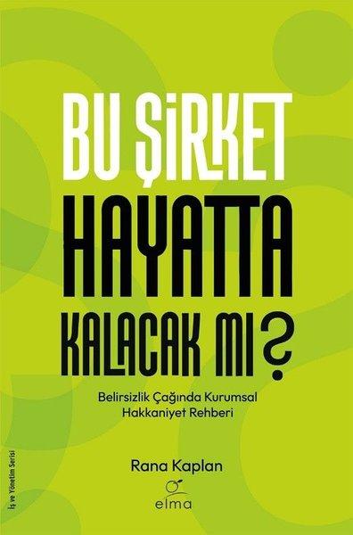 Bu Şirket Hayatta Kalacak mı? Belirsizlik Çağında Kurumsal Hakkaniyet Rehberi | Elma Yayınevi (İnce Kapak) - Resim 1