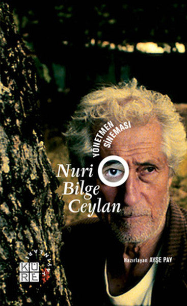 Yönetmen Sineması Nuri Bilge Ceylan - Ayşe Pay kitap kapağı