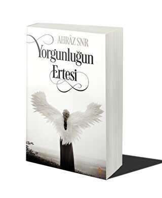Yorgunluğun Ertesi - Ahrâz Snr kitap kapağı