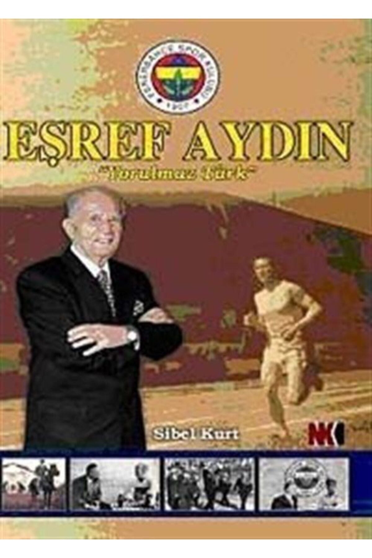 Yorulmaz Türk Eşref Aydın - Sibel Kurt kitap kapağı