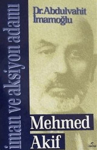 Mehmed Akif - İman ve Aksiyon Adamı | Ravza Yayınları (Ciltsiz) - Resim 1