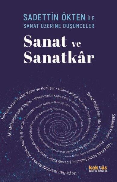 Saadettin Ökten İle Sanat Üzerine Düşünceler: Sanat ve Sanatkar | Kaknüs Yayınları (İnce Kapak) - Resim 1