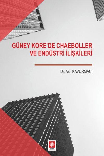 Güney Korede Chaeboller ve Endüstri İlişkileri | Ekin Basım Yayın (İnce Kapak) - Resim 1